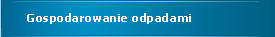 Gospodarowanie odpadami